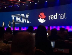 IBM收购红帽 从此以后红帽将并入IBM的混合云部门
